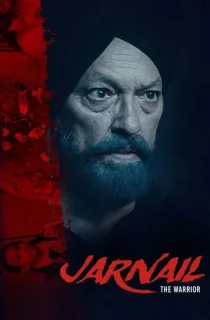 Jarnail: The Warrior (2025) Punjabi Full Movie WEB-DL 480p [250MB] | 720p [750MB] | 1080p [1.6GB] | 2160p 4K [6.3GB]