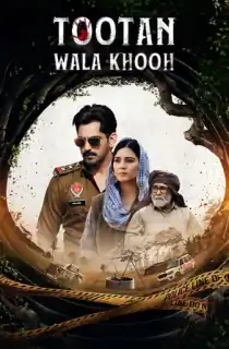 Tootan Wala Khooh (2026) Season 1 Complete Punjabi WEB Series 480p | 720p | 1080p WEB-DL