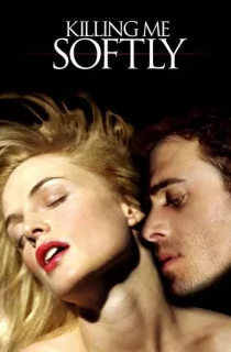 [18+] Killing Me Softly (2002) BluRay Dual Audio [Hindi ORG. + English] Full Movie 480p [350MB] | 720p [950MB] | 1080p [2GB]