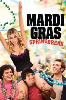 Mardi Gras: Spring Break (2011) WEB-DL Dual Audio [Hindi ORG. + English] Full Movie 480p | 720p | 1080p