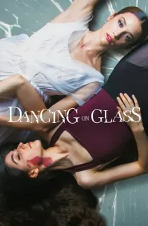 Dancing on Glass – Netflix Original (2022) Dual Audio {Hindi-English} 480p [400MB] | 720p [1.2GB] | 1080p [3.5GB]