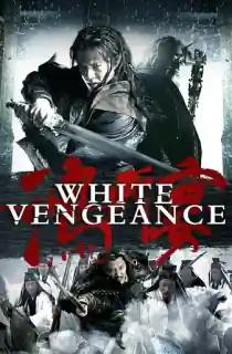 White Vengeance (2011) BluRay Dual Audio [Hindi ORG. + Chinese] Full Movie 480p [550MB] | 720p [1.1GB] | 1080p [2.6GB]