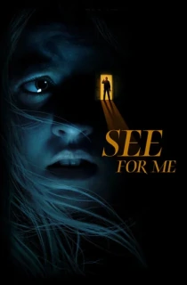 See for Me (2021) Dual Audio [Hindi-English] WeB-DL 480p [300MB] | 720p [900MB] | 1080p [1.8GB]