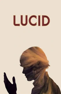 Lucid (2018) WEB-DL Dual Audio [Hindi ORG. + English] Full Movie 480p | 720p | 1080p