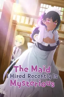 The Maid I Hired Recently Is Mysterious (Season 1 – Anime Series) Complete Multi-Audio [Hindi Dubbed – English – Japanese] 720p | 1080p WEB-DL