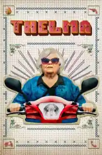 Thelma (2024) BluRay Dual Audio [Hindi ORG. + English] Full Movie 480p [450MB] | 720p [950MB] | 1080p [1.8GB]