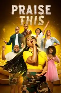 Praise This (2023) WEB-DL Dual Audio [Hindi ORG. + English] Full Movie 480p [350MB] | 720p [1GB] | 1080p [2.3GB]