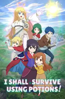 I Shall Survive Using Potions! – Season 1 (2023) Multi-Audio {Hindi-Japanese-English} Anime Series 1080p | 720p WEB-DL