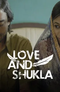 Love and Shukla (2017) HDRip Hindi Full Movie 480p | 720p | 1080p