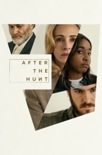 After the Hunt (2025) WEB-DL Multi Audio [Hindi ORG. + English + Tamil + Telugu + Malayalam + Kannada] Full Movie 480p [800MB] | 720p [1.6GB] | 1080p [2.2GB] | 2160p 4K [17.8GB]