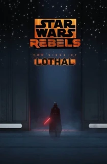Star Wars Rebels: The Siege of Lothal (2015) BluRay Dual Audio {Hindi-English} 720p [400MB] | 1080p [600MB]