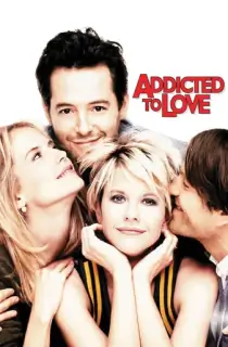 Addicted to Love (1997) BluRay Dual Audio [Hindi ORG. + English] 480p [350MB] | 720p [1GB] | 1080p [1.7GB]
