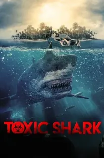 Toxic Shark (2017) BluRay Dual Audio [Hindi ORG. + English] 480p [350MB] | 720p [850MB] 1080p [1.6GB]