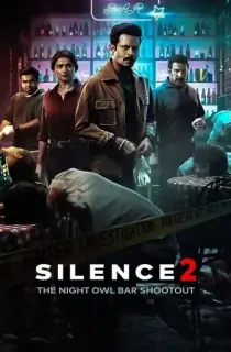 Silence 2: The Night Owl Bar Shootout (2024) ZEE5 WEB-DL {Hindi DD5.1} Full Movie 480p [410MB] | 720p [1.1GB] | 1080p [1.7GB] | 2160p [1.9GB]