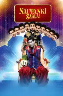 Nautanki Saala (2013) BluRay Hindi Full Movie 480p | 720p | 1080p