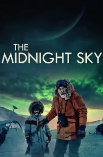 The Midnight Sky (2020) WEB-DL Dual Audio [Hindi ORG. + English] Full Movie 480p | 720p | 1080p