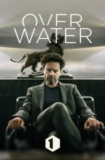 Over Water (Season 1-2) Dual Audio [Hindi ORG. + Dutch] Web Series 720p | 1080p WEB- DL