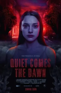 Quiet Comes the Dawn (2019) BluRay Dual Audio {Hindi-English} 480p [350MB] | 720p [850MB] | 1080p [2.1GB]