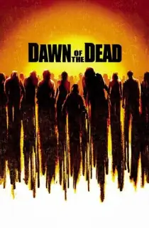 Dawn of the Dead (2004) BluRay Dual Audio [Hindi ORG. + English] Full Movie 480p | 720p | 1080p | 2160p 4K
