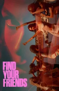 Find Your Friends (2025) WEB-DL Dual Audio [Hindi ORG. + English] Full Movie 480p | 720p | 1080p