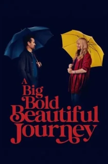 A Big Bold Beautiful Journey (2025) WEB-DL Dual Audio [Hindi ORG. + English] Full Movie 480p [400MB] | 720p [1GB] | 1080p [2.3GB] | 2160p 4K [10.3GB]