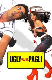 Ugly Aur Pagli (2008) Hindi Full Movie WEB-DL 480p | 720p | 1080p