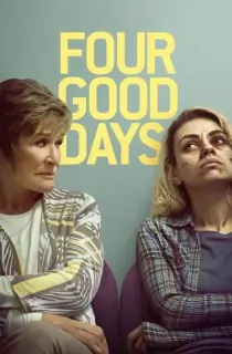Four Good Days (2020) Dual Audio {Hindi-English} 480p [400MB] | 720p [1GB] | 1080p [2GB] BluRay