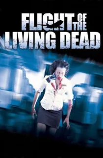 Flight of the Living Dead (2007) BluRay Dual Audio {Hindi-English} 480p [350MB] | 720p [850MB] | 1080p [1.7GB]
