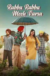 Rabba Rabba Meeh Varsa (2022) Punjabi Full Movie 480p [300MB] | 720p [700MB] | 1080p [1.6GB]
