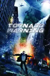 Tornado Warning (2012) BluRay Dual Audio [Hindi ORG. + English] Full Movie 480p [300MB] | 720p [850MB] | 1080p [1.8GB]