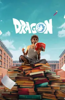 Dragon (2025) Multi Audio [Hindi ORG. + Tamil + Telugu + Malayalam + Kannada] Full Movie WEB-DL 480p [700MB] | 720p [1.3GB] | 1080p [2.4GB]