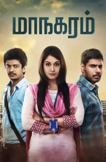 Maanagaram (2017) WEB-DL UnCut Dual Audio [Hindi DD5.1 +Tamil] Full Movie 480p [450MB] | 720p [1.3GB] | 1080p [2.3GB]