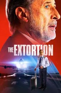The Extortion (2023) Multi Audio [Hindi ORG. + Spanish + Tamil + Telugu] Full Movie WEB-DL 480p [700MB] | 720p [1.2GB] | 1080p [2.4GB]
