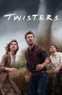 Twisters (2024) Dual Audio [Hindi ORG. + English] Full Movie WEB-DL 480p [500MB] | 720p [1.1GB] | 1080p [2.7GB] | 2160p 4K [18.5GB]