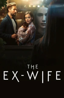 The Ex Wife (2022) Season 1 Complete Dual-Audio {Hindi-English} 480p | 720p | 1080p WEB-DL