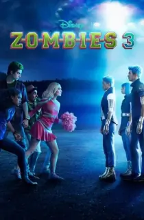 Zombies 3 (2022) WEB-DL {English With Subtitles} 480p [300MB] | 720p [700MB] | 1080p [2GB]