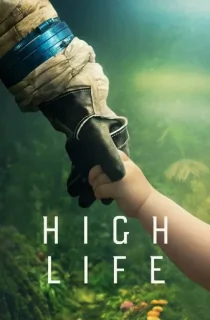 High Life (2018) {English With Subtitles} 480p [400MB] | 720p [900MB]