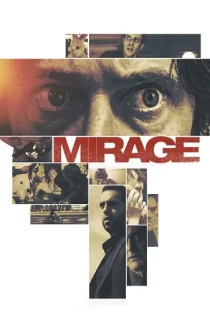 Mirage (2018) BluRay Dual Audio {Hindi-English} 480p [400MB] | 720p [1GB] | 1080p [3.4GB]