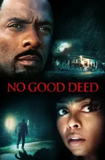 No Good Deed (2014) BluRay Dual Audio [Hindi ORG. + English] Full Movie 480p | 720p | 1080p