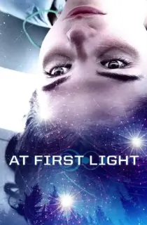 At First Light (2018) Dual Audio (Hindi-English) 480p [300MB] || 720p [800MB] || 1080p [1.90GB]
