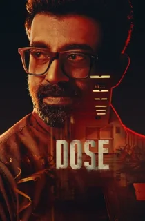 Dose (2026) WEB-DL Multi Audio [Hindi ORG. + Tamil + Telugu + Malayalam] Full Movie 480p | 720p | 1080p | 2160p 4K