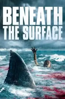 Beneath the Surface (2022) WEB-DL Dual Audio [Hindi ORG. + English] Full Movie 480p [300MB] | 720p [850MB] | 1080p [2GB]