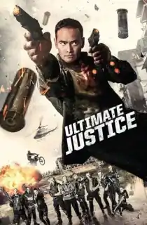 Ultimate Justice (2017) BluRay Dual Audio [Hindi ORG. + German] Full Movie 480p [300MB] | 720p [950MB] | 1080p [2GB]