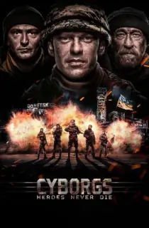 Cyborgs: Heroes Never Die (2017) WEB-DL Dual Audio [Hindi ORG. + English] Full Movie 480p [400MB] | 720p [1GB] | 1080p [1.3GB]