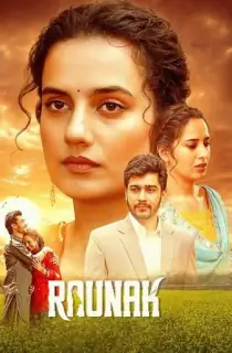 Raunak (2025) WEB-DL Dual Audio [Hindi ORG. + Punjabi] Full Movie 480p [450MB] | 720p [1.2GB] | 1080p [2.5GB]