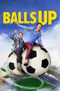 Balls Up – Amazon Prime (2026) WEB-DL [Hindi ORG. + Multi Audio] Full Movie 480p | 720p | 1080p | 2160p 4K