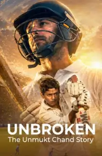 Unbroken: The Unmukt Chand Story (2025) WEB-DL Hindi Full Movie 480p | 720p | 1080p | 2160p 4K