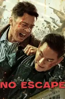 No Escape (2025) WEB-DL Dual Audio [Hindi ORG. + Chinese] Full Movie 480p | 720p | 1080p