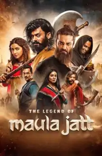 The Legend of Maula Jatt (2022) WEBRip [Punjabi DD5.1] Full Movie 480p [500MB] | 720p [1.2GB] | 1080p [2.5GB]