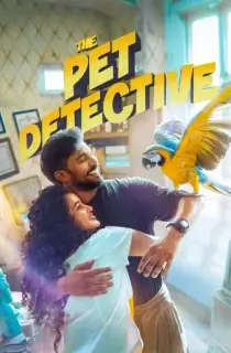 The Pet Detective (2025) WEB-DL Multi Audio [Hindi ORG. + Tamil + Telugu + Malayalam + Kannada] Full Movie 480p [600MB] | 720p [1.6GB] | 1080p [2.5GB] | 2160p 4K [2.4GB]